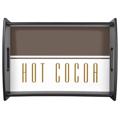 Fun Modern Soft Brown White Tall Hot Cocoa Text Serving Tray