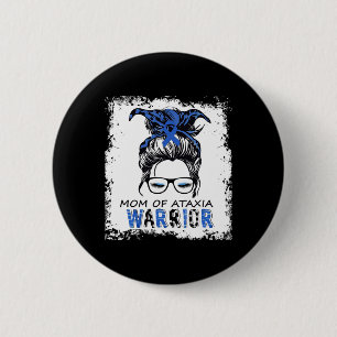 Fun Mom Of Ataxia Warrior  Button