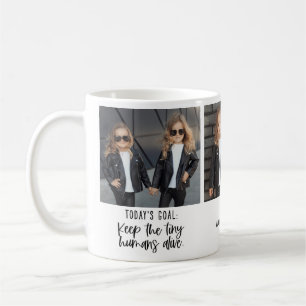 Fun Mom Saying Todays Goal Photo Coffee Mug