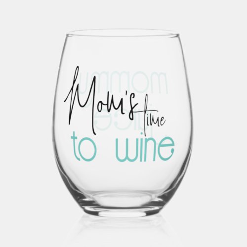 Fun Mommy Juice Moms Time to Wine  Stemless Wine Glass