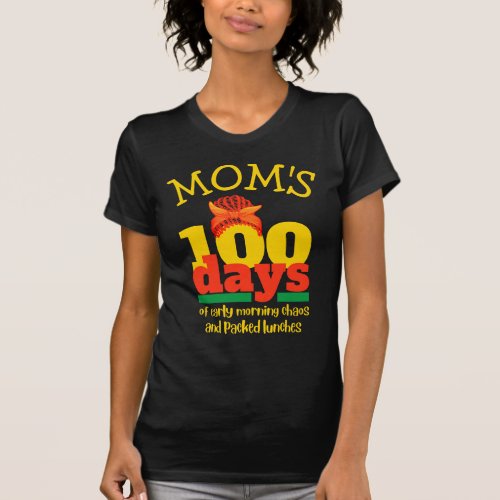 Fun MOMS FIRST 100 DAYS Messy Bun T_Shirt