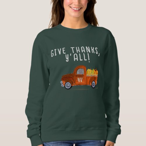 Fun Monogram Thanksgiving Orange Truck Pumpkins  Sweatshirt