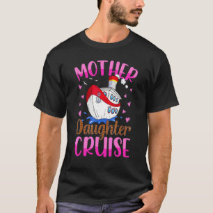 Fun Mother Daughter Cruise 2022 Family Vacation Gi T-Shirt