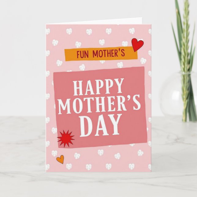 Fun Mothers Happy Mothers Day Card (Front)