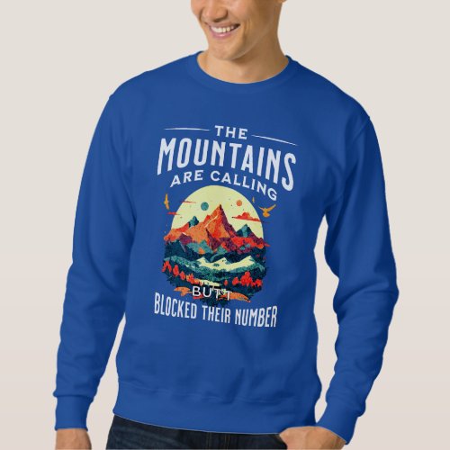 Fun Mountains Calling I Blocked Number Sweatshirt