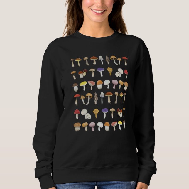 Fun Mushrooms Mycology Fungi Foraging Mushroom Whi Sweatshirt (Front)