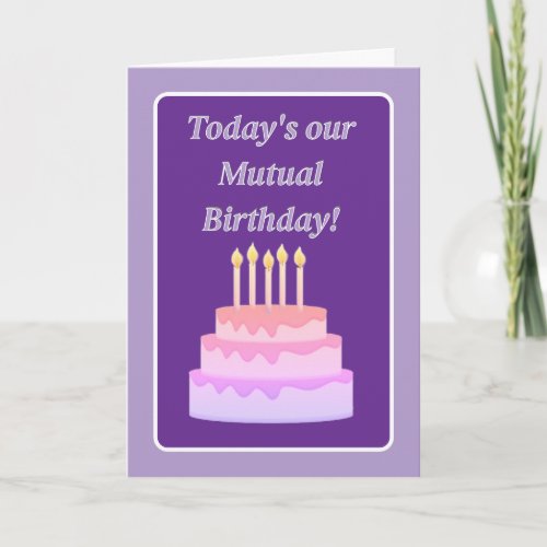 Fun Mutual Birthday Greeting Card