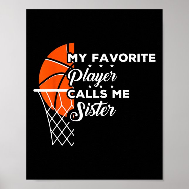 Fun My Favorite Bysketbyll Player Calls Me Sister  Poster (Front)