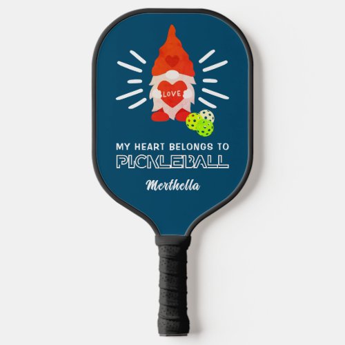 Fun MY HEART BELONGS TO PICKLEBALL Gnome Pickleball Paddle