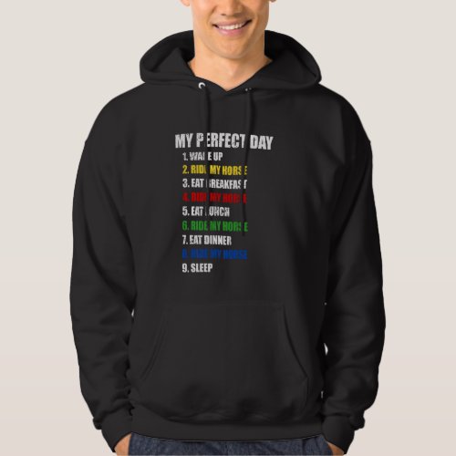 Fun My Perfect Day Ride My Horse Women Who Love Ho Hoodie