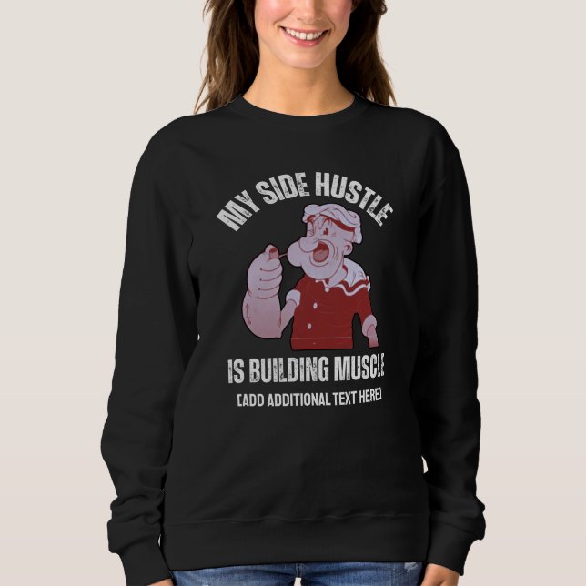 Fun My Side Hustle is Building Muscle Gym Sweatshirt (Front)