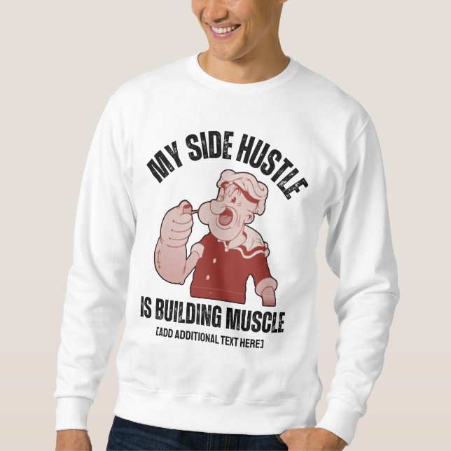 Fun My Side Hustle is Building Muscle Gym Sweatshirt (Front)
