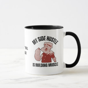 Fun My Side Hustle is Building Muscle Mug