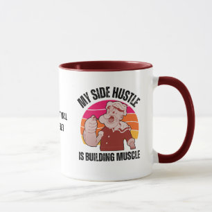 Fun My Side Hustle is Building Muscle Mug
