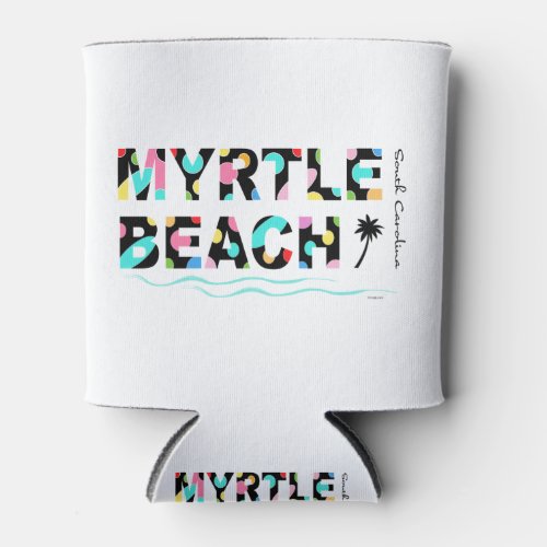 Fun Myrtle Beach SC Graphic Cool Can Cooler