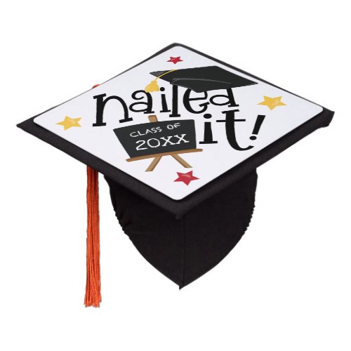 Fun Nailed It Typography Class of Year White Graduation Cap Topper