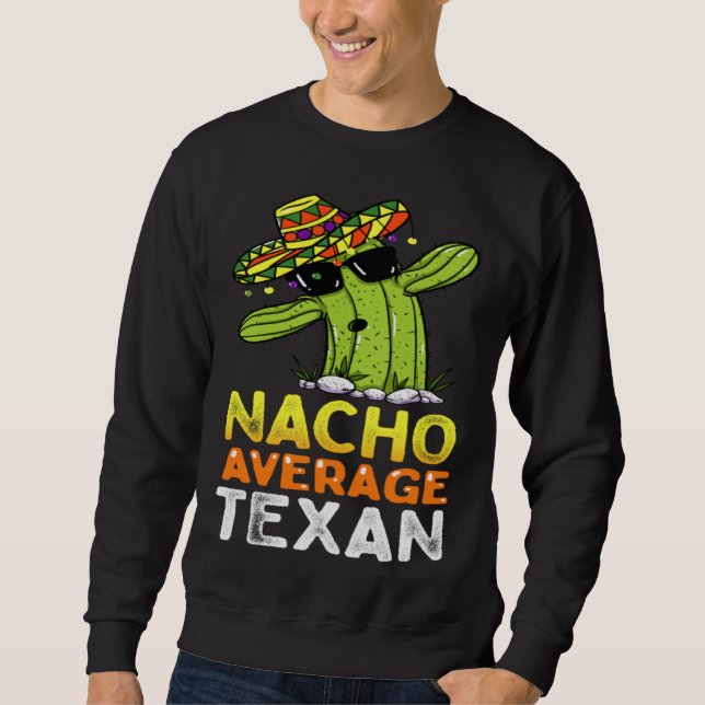 Fun Native Texan Humor  Saying Home Texas Sweatshirt (Front)