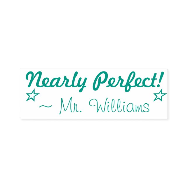 Fun "Nearly Perfect!" + Custom Instructor Name Self-inking Stamp (Design)