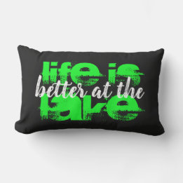 fun neon LIFE IS  BETTER AT THE LAKE | Lumbar Pill Pillow