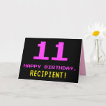 [ Thumbnail: Fun, Nerdy, Geeky, Pink, 8-Bit Style 11th Birthday Card ]