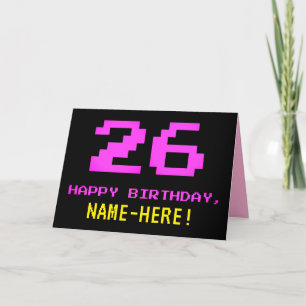 Fun, Nerdy, Geeky, Pink, 8-Bit Style 26th Birthday Card