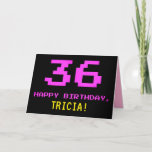 [ Thumbnail: Fun, Nerdy, Geeky, Pink, 8-Bit Style 36th Birthday Card ]