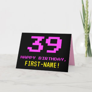 Fun, Nerdy, Geeky, Pink, 8-Bit Style 39th Birthday Card