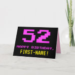 [ Thumbnail: Fun, Nerdy, Geeky, Pink, 8-Bit Style 52nd Birthday Card ]