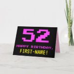 [ Thumbnail: Fun, Nerdy, Geeky, Pink, 8-Bit Style 52nd Birthday Card ]