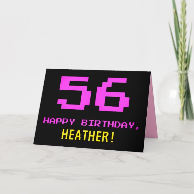 Fun, Nerdy, Geeky, Pink, 8-Bit Style 56th Birthday Card (Front)