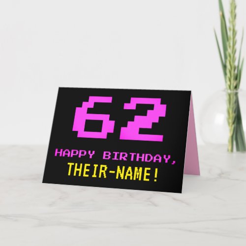 Fun Nerdy Geeky Pink 8_Bit Style 62nd Birthday Card