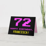 [ Thumbnail: Fun, Nerdy, Geeky, Pink, 8-Bit Style 72nd Birthday Card ]