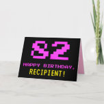 [ Thumbnail: Fun, Nerdy, Geeky, Pink, 8-Bit Style 82nd Birthday Card ]