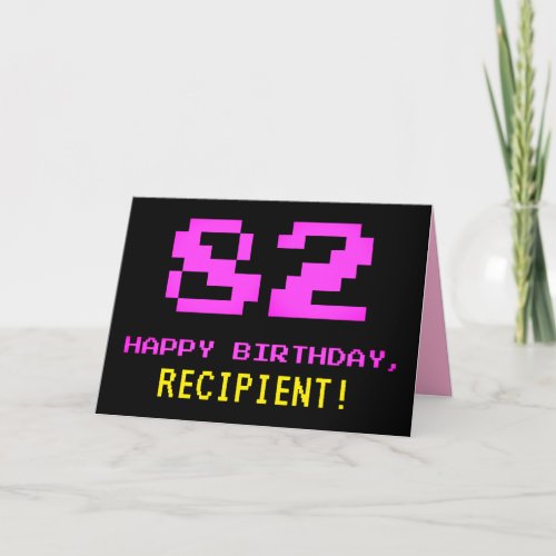 Fun Nerdy Geeky Pink 8_Bit Style 82nd Birthday Card