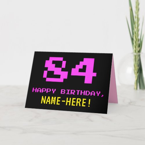 Fun Nerdy Geeky Pink 8_Bit Style 84th Birthday Card