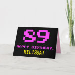 [ Thumbnail: Fun, Nerdy, Geeky, Pink, 8-Bit Style 89th Birthday Card ]