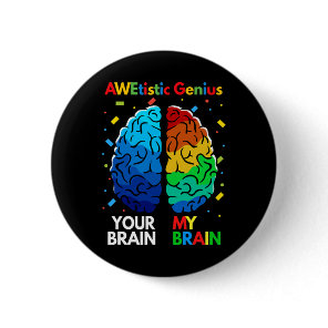 Fun Neurodiversity Autism Awareness Awetistic Geni Button