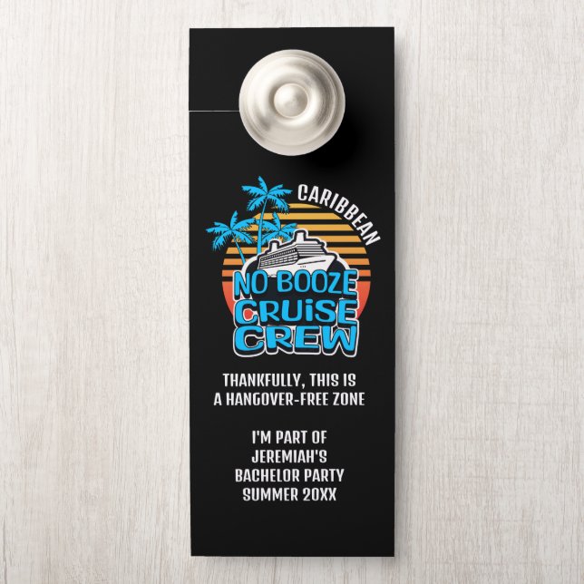 Fun NO BOOZE CRUISE CREW Bachelor Party Door Hanger (On Knob)