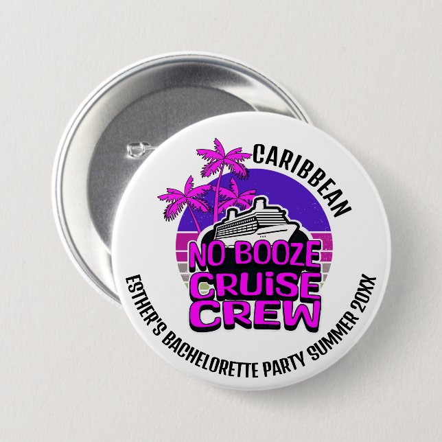 Fun NO BOOZE CRUISE CREW Bachelorette Party Button (Front & Back)