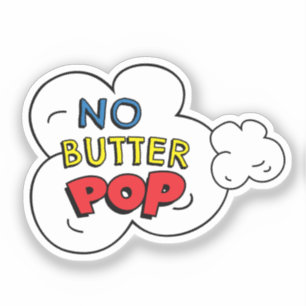 Fun NO BUTTER POP! Comic Book Pop Art Popcorn Pun Sticker