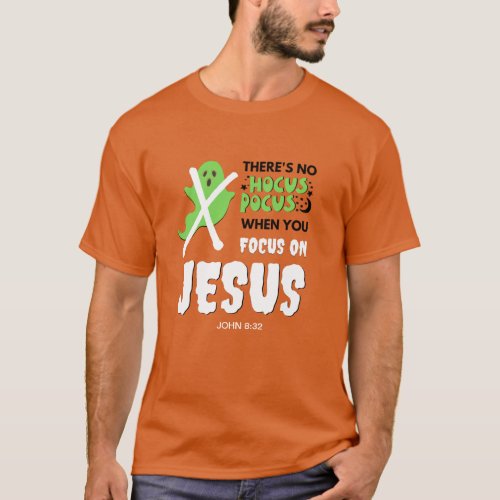 Fun NO HOCUS POCUS Christian Halloween T_Shirt