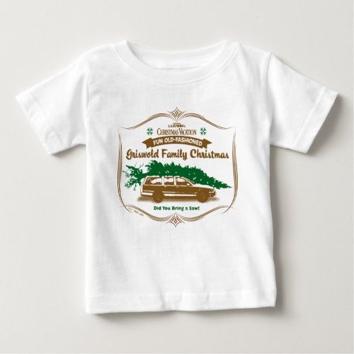 Fun Old_Fashioned Griswold Family Christmas Baby T_Shirt