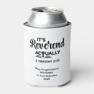 Fun Pastor Ordination Gift IT'S REVEREND ACTUALLY  Can Cooler