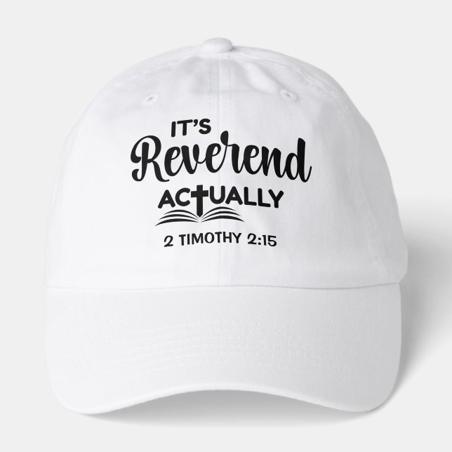 Fun Pastor Ordination IT'S REVEREND ACTUALLY  Hat (Front)