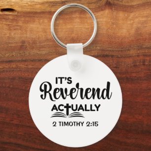 Fun Pastor Ordination IT'S REVEREND ACTUALLY Keychain
