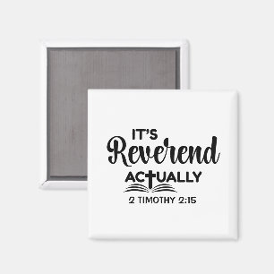 Fun Pastor Ordination IT'S REVEREND ACTUALLY Magnet