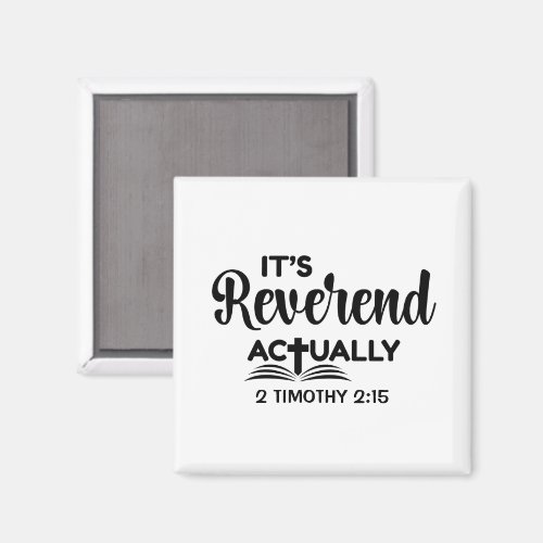 Fun Pastor Ordination IT'S REVEREND ACTUALLY  Magnet
