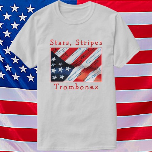 Fun Patriotic Stars Stripes and Trombones Music T_Shirt