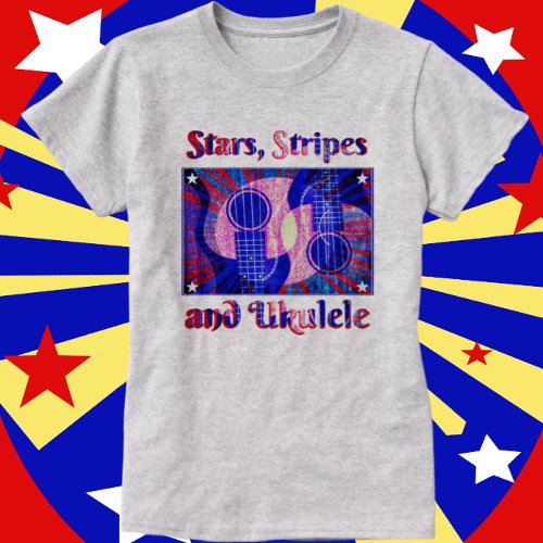 Fun Patriotic Stars Stripes and Ukulele Music T_Shirt