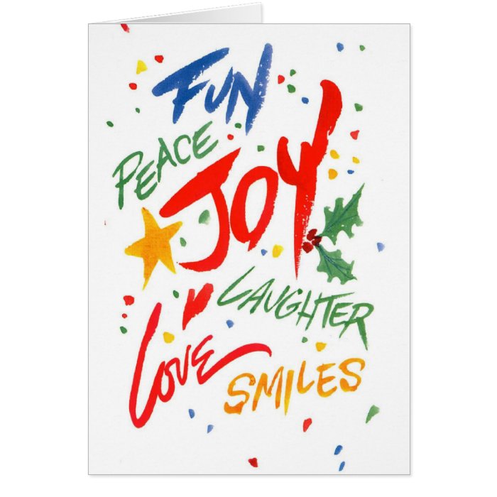 Fun Peace Joy Laughter Love Smiles Greeting Card